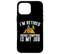 T-Shirt de Camping pour Les Jeunes retraités Camping is My Job Coque pour iPhone 16 Pro Max