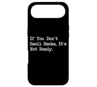 T-Shirt de Cuisine Amusant « If You Don't Smell Smoke It's Not Ready » Coque pour iPhone Air