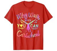 T-shirt de gymnastique acrobatique pour homme avec imprimé roue arrière pour filles et adolescents Tumbling Why Walk When You Can Cartwheel Print T-shirt baggy confortable Top, O rouge., M