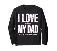 T-Shirt de Jeu avec Inscription « I Love It When My Dad Lets Me Play » Manche Longue