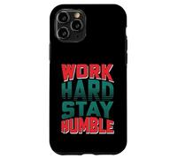 T-Shirt de Motivation avec Inscription « Work Hard Stay Humble » Coque pour iPhone 11 Pro