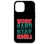 T-Shirt de Motivation avec Inscription « Work Hard Stay Humble » Coque pour iPhone 12 Pro Max