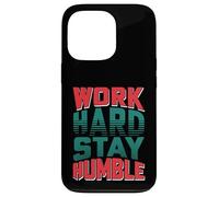 T-Shirt de Motivation avec Inscription « Work Hard Stay Humble » Coque pour iPhone 13 Pro