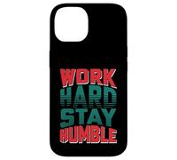T-Shirt de Motivation avec Inscription « Work Hard Stay Humble » Coque pour iPhone 14