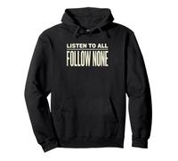 T-Shirt de Motivation Listen to All Follow None Sweat à Capuche