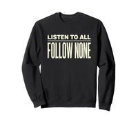 T-Shirt de Motivation Listen to All Follow None Sweatshirt