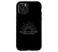 T-Shirt de Motivation « Stay Close to What Feels Like Sunshine » Coque pour iPhone 11 Pro