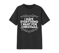 T-shirt de Noël unisexe avec inscription « I Have Everything I Want for Christmas » - Haut reconnaissant et humoristique pour les fêtes, Style_r01 Noir, S