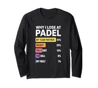 T-Shirt de Padel « Why I Lose at Padel Tennis » Manche Longue