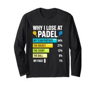 T-Shirt de Padel « Why I Lose at Padel Tennis » Manche Longue