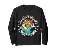T-Shirt de pêche Amusant « If I'm Missing I've Gone Fishing » Manche Longue