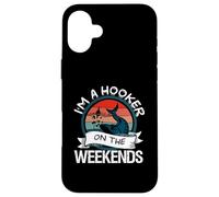T-Shirt de pêche Amusant - I'm a Hooker on The Weekends - Bass Fish Coque pour iPhone 16 Plus