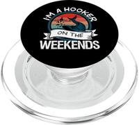 T-Shirt de pêche Amusant - I'm a Hooker on The Weekends - Bass Fish PopSockets PopGrip pour MagSafe