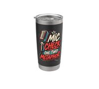 T-shirt de poésie orale Mic Check One Two Metaphor Gobelet isotherme en acier inoxydable double paroi