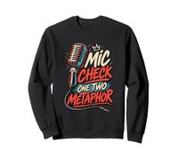 T-Shirt de poésie orale Mic Check One Two Metaphor Sweatshirt