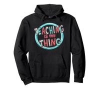 T-Shirt de rentrée Scolaire Funny Teaching is My Thing Sweat à Capuche