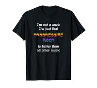 T-shirt de rock progressif rock progressif I'm Not a Snob T-Shirt