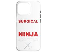 T-Shirt de Technicien Chirurgical Scrub Tech Ninja Coque pour iPhone 16 Pro