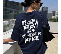 T-shirt décontracté à col rond avec slogan sarcastique pour femmes, "Ce n'est pas grave si vous ne m'aimez pas" avec un graphique d'attitude, "Tout le monde n'a pas bon goût" citation ironique confort