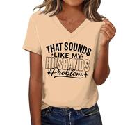 T-shirt décontracté à manches courtes avec inscription « That Sounds Like My Husband's Problem », Kaki-V, L