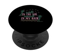 T-Shirt d'été Salt in The Air Sand in My Hair Beach PopSockets PopGrip Adhésif