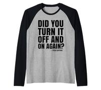 T-Shirt « Did You Turn It Off and on Again? » Manche Raglan