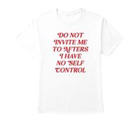 T-shirt « Do Not Invite Me to Afters I Have No Self Control », multicolore, 5XL