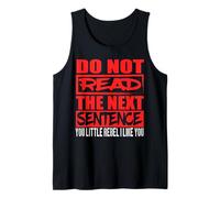 T-Shirt « Do Not Read The Next Sentence You Rebel » Débardeur