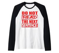 T-Shirt « Do Not Read The Next Sentence You Rebel » Manche Raglan
