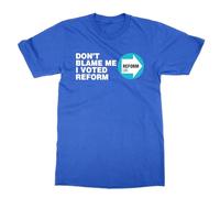 T-shirt Don't Blame Me I Voted Reform, bleu, XL