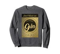 T-shirt Don't Blame Me It's Probably Gin Sweatshirt