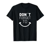 T-shirt Don't Forget To Smile T-Shirt