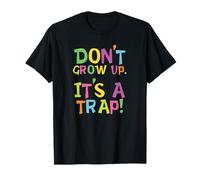 T-shirt Don't Grow Up It's A Trap T-Shirt