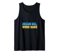 T-Shirt Dream Big Work Hard Débardeur