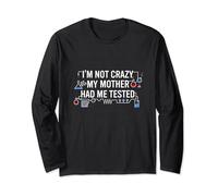 T-shirt drôle Geek/Nerd "I'm not crazy my mother..." Manche Longue
