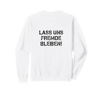 T-Shirt drôle Sarcasme - Lass UNS Fremde Bleiben Shirt Sweatshirt