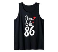 T-Shirt du 86e Anniversaire Turning 86 Born to Be Eighty-Six Débardeur