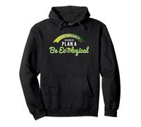T-Shirt écologique There is No Planet B Stick to Plan A Be Sweat à Capuche