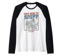 T-Shirt embarrassant Only Here to Sniff Chairs Humour Adulte Manche Raglan