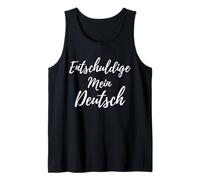 T-Shirt en Allemand Entschuldige Mein Deutsch Débardeur