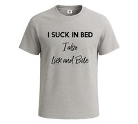 T-shirt fantaisie pour homme avec inscription « I Suck in Bed I Also Lick Bite », T-shirt Sport Gris, 5XL