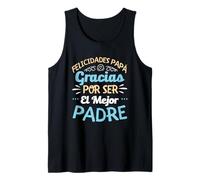 T-Shirt « Felicidades Papa Gracias Por Ser El Mejor Padre Dad » Débardeur