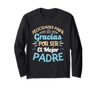 T-Shirt « Felicidades Papa Gracias Por Ser El Mejor Padre Dad » Manche Longue