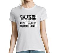T-Shirt Femme C'est Pas Moi Qui explique Mal C'est Les Autres Qui sont Cons | Tee Shirt Citation Perceval Série TV Kaamelott - Collection Humour Film Culte Français