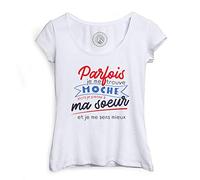 T-Shirt Femme Col Echancré Parfois Je me Trouve Moche - Soeur