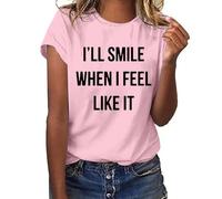 T-Shirt Femme Col Rond Manches Courtes, Tee Shirt à Message Imprimé « I'll Smile When I Feel Like It », Lettrage Majuscules, Haut Casual, Vêtement pour Ville, Sortie et Quotidien