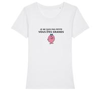 T-shirt Femme - JE NE SUIS PAS PETITE VOUS ETES GRANDS
