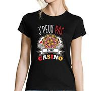 T-Shirt Femme Je Peux Pas J'Ai Casino