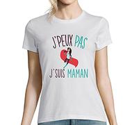 T-Shirt Femme Je Peux Pas j'suis Maman