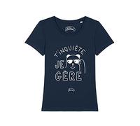 T-Shirt Femme - T'INQUIETE Je GERE